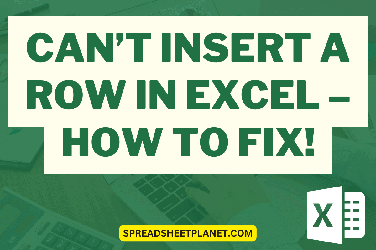 Excel Not Inserting Rows: Quick Fix And Solutions