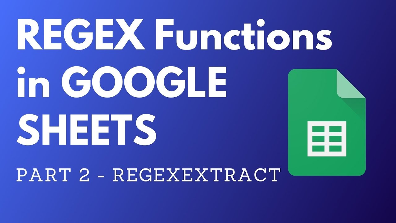 Google Sheets REGEXEXTRACT function