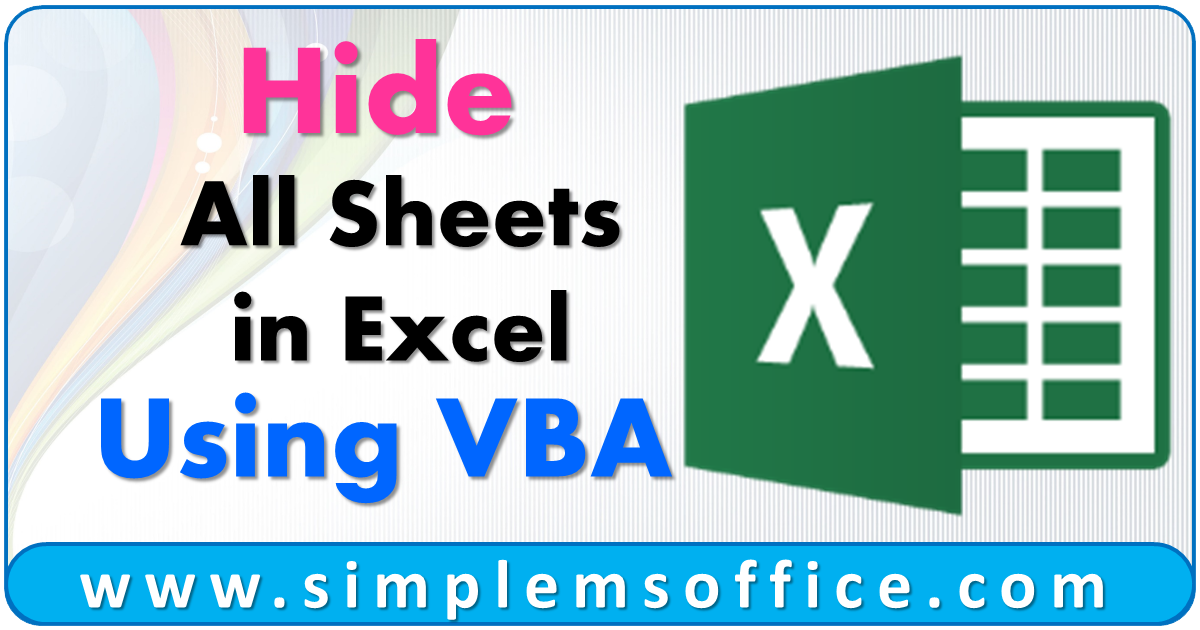 Hide Excel Worksheets With Vba Made Easy