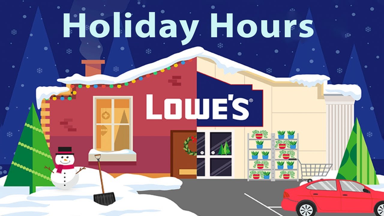 Lowes Christmas Holiday Hours 2021 Guide